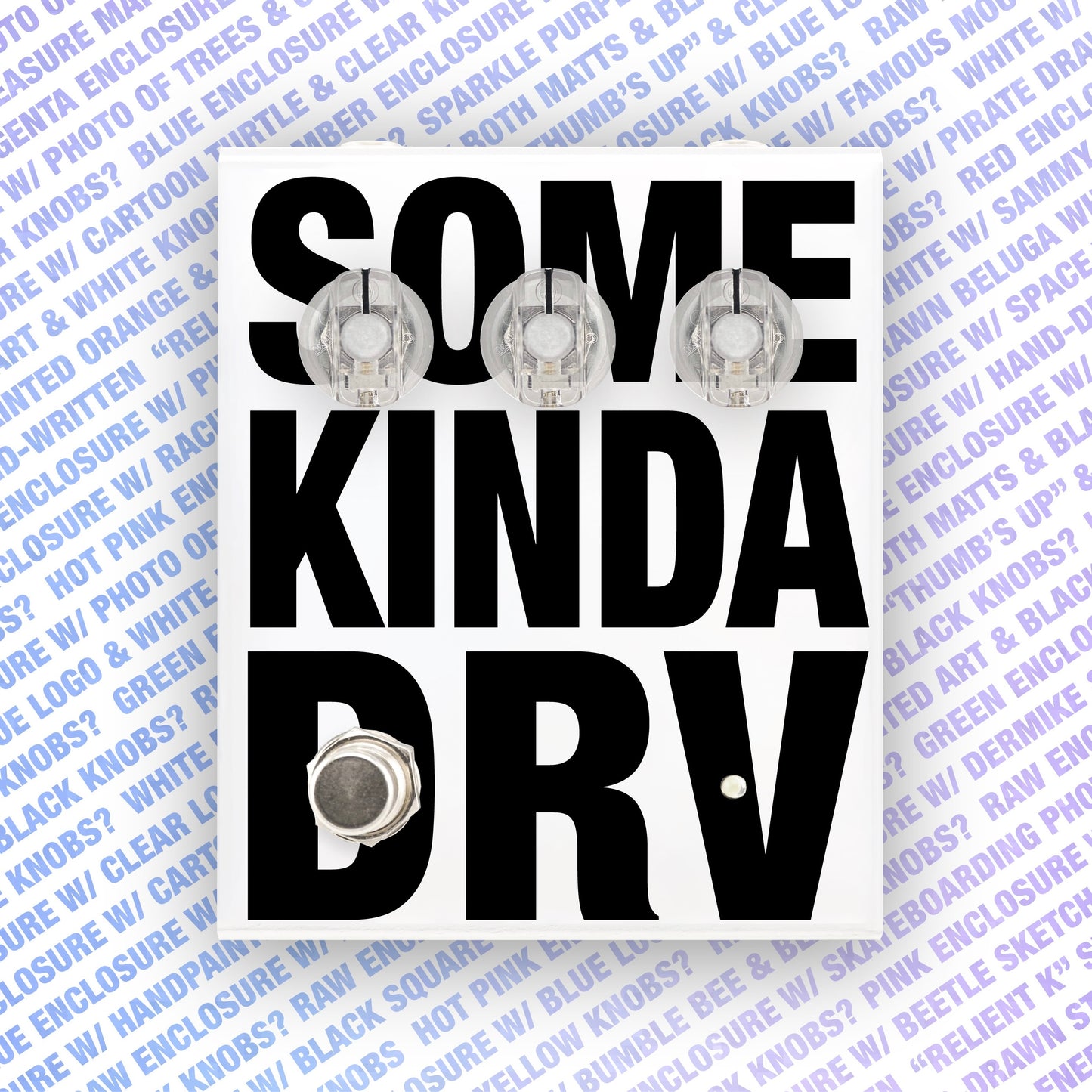 SOME KINDA DRV