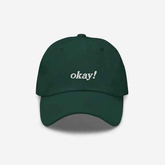 The "okay!" hat!
